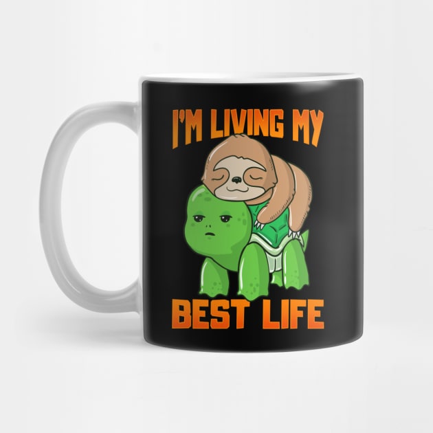 Sloth & Turtle I'm Living My Best Life Adorable by theperfectpresents